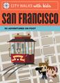 City Walks with Kids: San Francisco