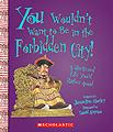You Wounln't Want to Be in the Forbidden City! - kids books Beijing