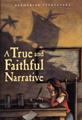 A True and Faithful Narrative