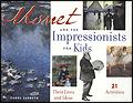 Monet and the Impressionists for Kids art history