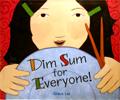 Dim Sum for Everyone! childrens books chinatown san francisco
