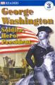 George Washington: Solider, Hero President