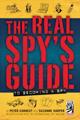 The Real Spy's Guide to Becoming a Real Spy