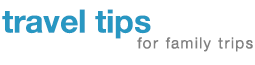 travel for kids travel tips for family trips