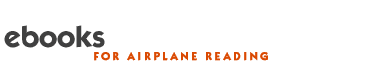 ebooks - for airplane reading