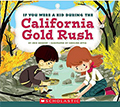 if you were a kid during the california gold rush