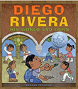 diego rivera his world and our